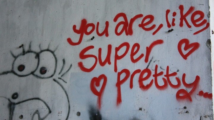 you are like, super pretty