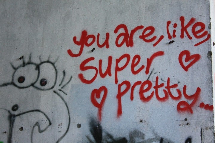 you are like, super pretty